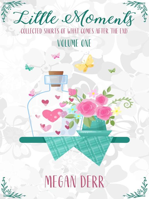 Title details for Little Moments, #1 by Megan Derr - Available